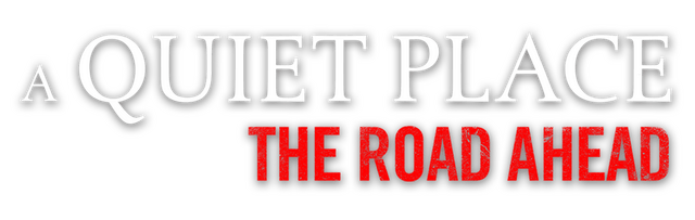 Логотип A Quiet Place: The Road Ahead