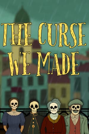 The Curse We Made
