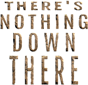 Логотип There's Nothing Down There
