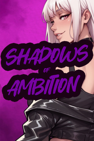Shadows of Ambition