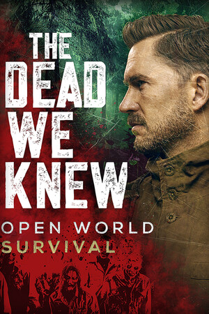 THE DEAD WE KNEW: Open World Survival