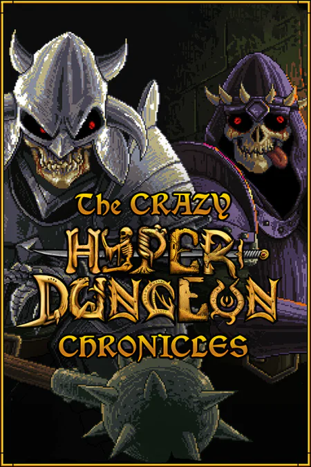 The Crazy Hyper-Dungeon Chronicles