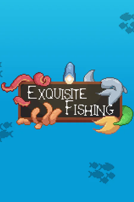 Exquisite Fishing