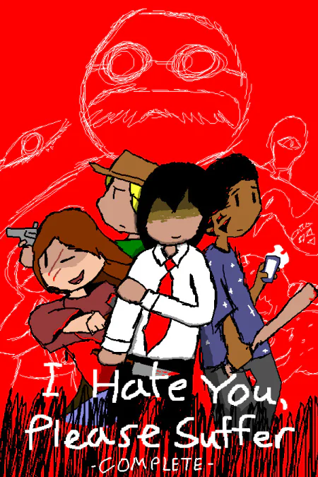 I Hate You, Please Suffer - Complete