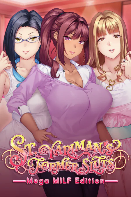 St. Yariman's Former Sluts ~Mega MILF Edition~
