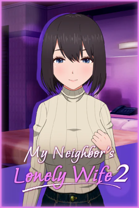 My Neighbor's Lonely Wife 2