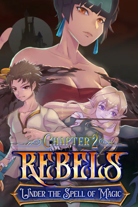 Rebels - Under the Spell of Magic (Chapter 2)
