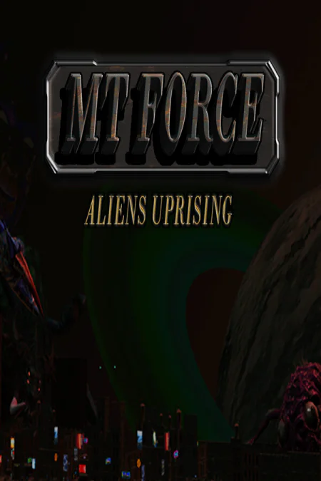 MT Force Aliens Uprising