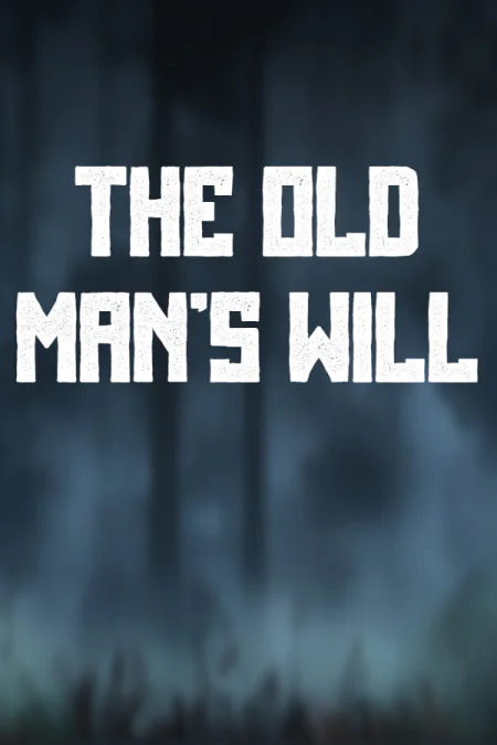 The Old Man’s Will