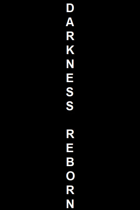 Darkness Reborn