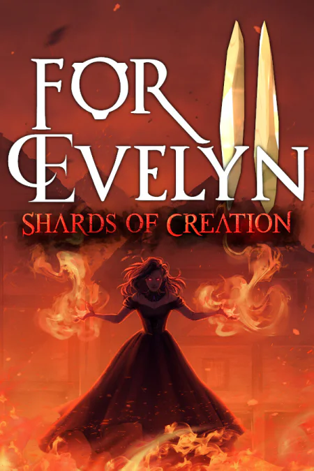 For Evelyn 2 - Shards of Creation