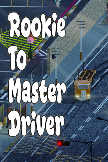 Rookie to Master Driver
