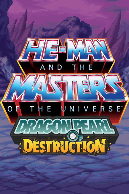 He-Man and the Masters of the Universe: Dragon Pearl of Destruction