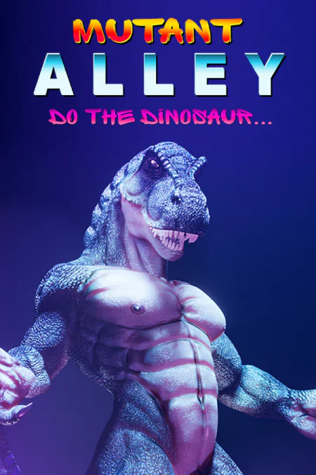 Mutant Alley: Do The Dinosaur