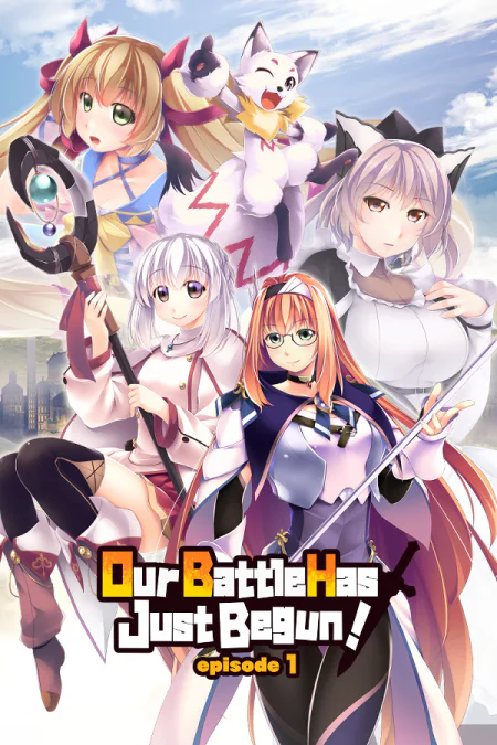 Our Battle Has Just Begun! episode 1
