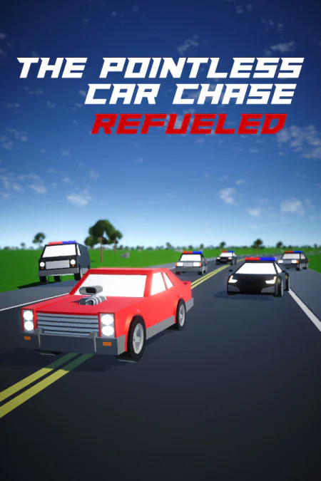 The Pointless Car Chase: Refueled