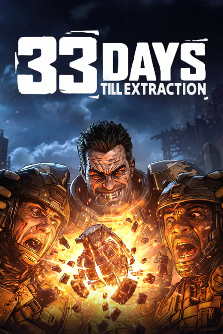 33 Days till Extraction