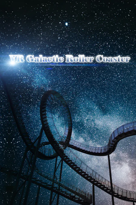 VR Galactic Roller Coaster