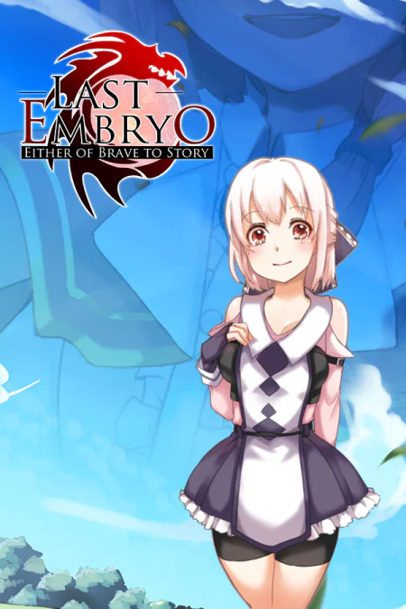LAST EMBRYO -EITHER OF BRAVE TO STORY-