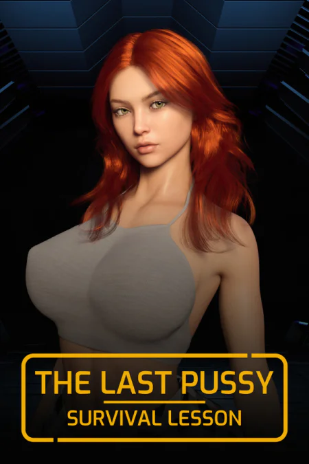 The Last Pussy: Survival Lesson