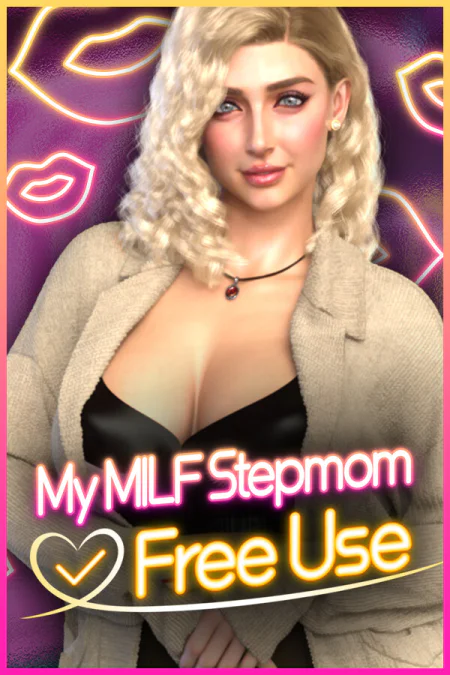 My MILF Stepmom: Free Use