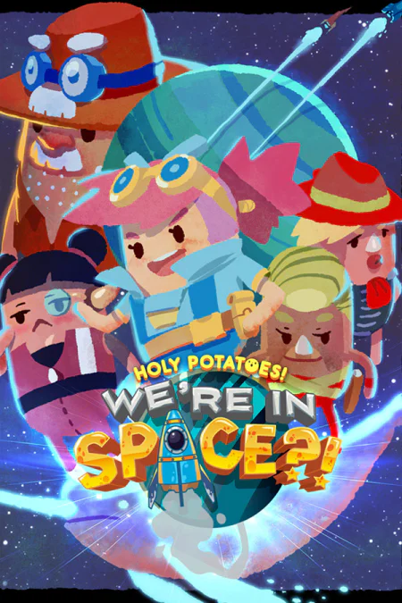 Holy Potatoes! We’re in Space?!