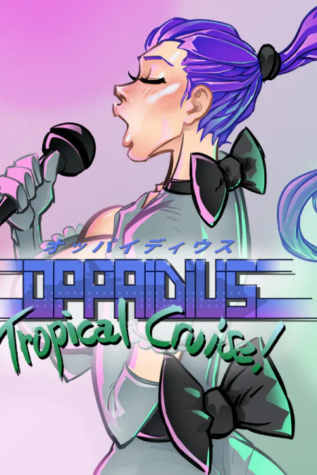 Oppaidius Tropical Cruise!