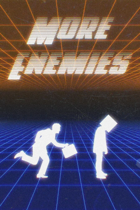 MORE ENEMIES