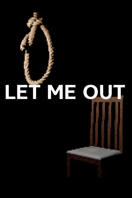 LET ME OUT | Выпустите меня