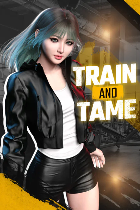 Train and Tame