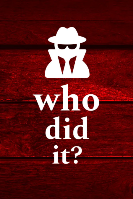 Who Did It?