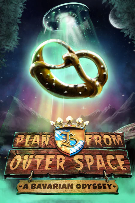 Plan B from Outer Space: A Bavarian Odyssey