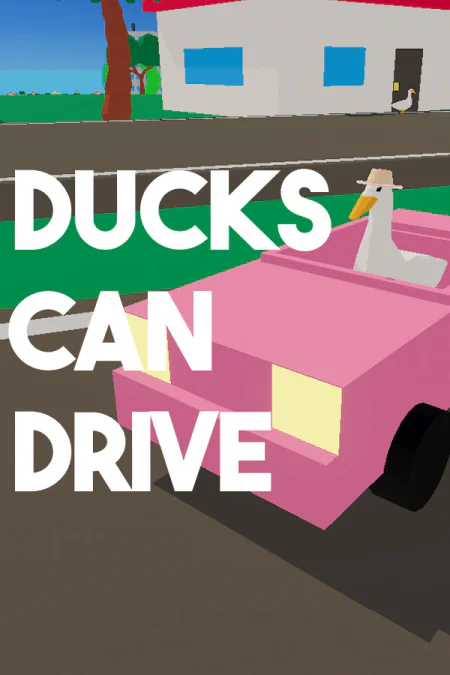 Ducks Can Drive