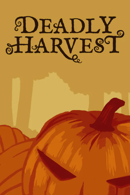 Deadly Harvest