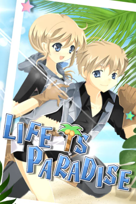 Life is Paradise