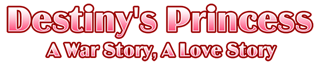 Логотип Destiny's Princess: A War Story, A Love Story