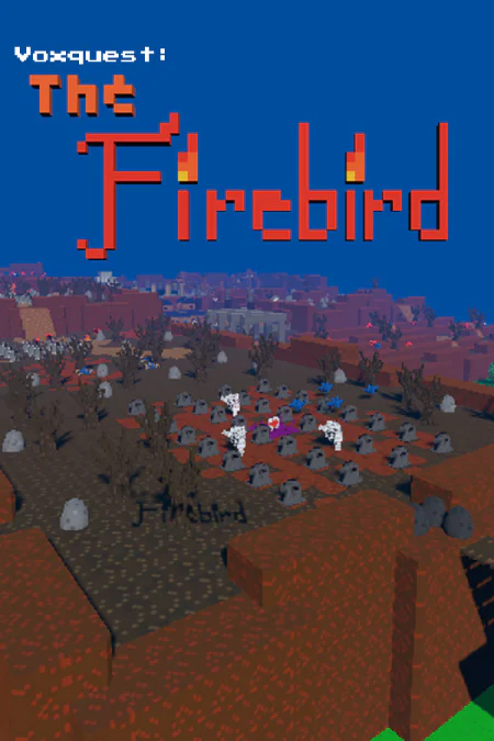 Voxquest: The Firebird