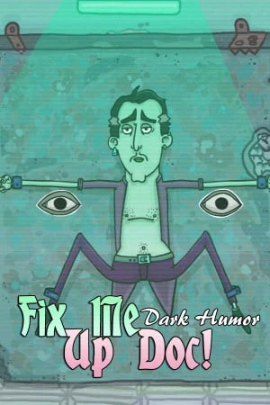 Fix Me Up Doc! – Dark Humor