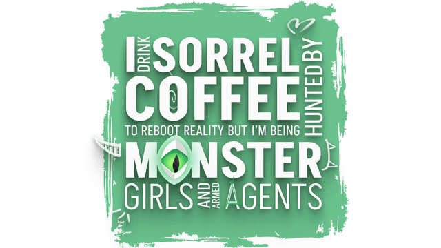 Логотип I drink Sorrel Coffee to reboot reality, but I'm being hunted by Monster Girls and armed agents