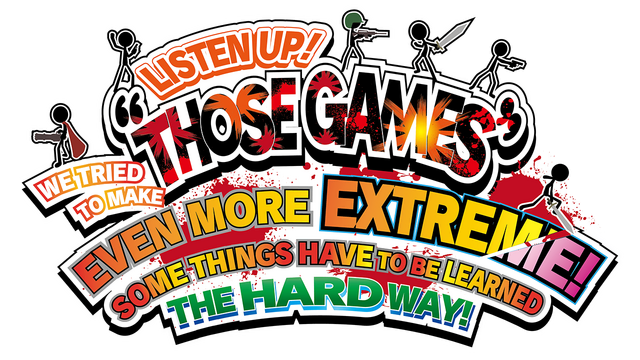 Логотип LISTEN UP! WE TRIED TO MAKE THOSE GAMES EVEN MORE EXTREME! SOME THINGS HAVE TO BE LEARNED THE HARD WAY!