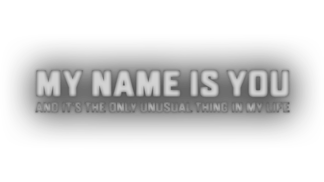 Логотип My name is You and it's the only unusual thing in my life