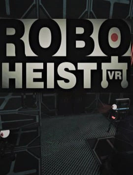 RoboHeist VR