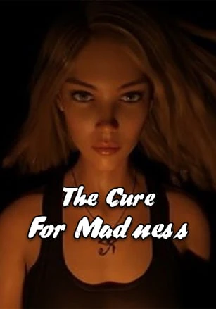 The Cure for Madness