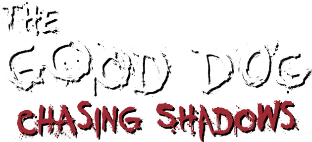 Логотип The Good Dog: Chasing Shadows