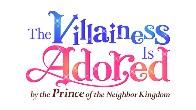 Логотип The Villainess Is Adored by the Prince of the Neighbor Kingdom