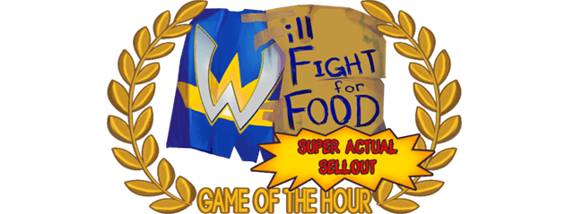 Логотип Will Fight for Food: Super Actual Sellout: Game of the Hour