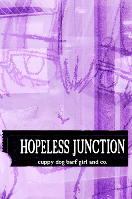 HOPELESS JUNCTION: cuppy dog barf girl and co