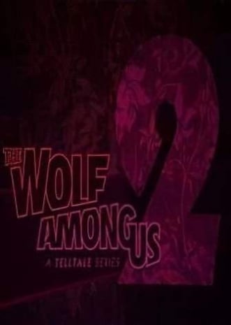 The Wolf Among Us Season 2