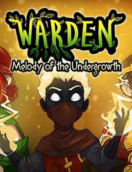 Warden: Melody of the Undergrowth