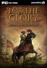 For the Glory: A Europa Universalis Game